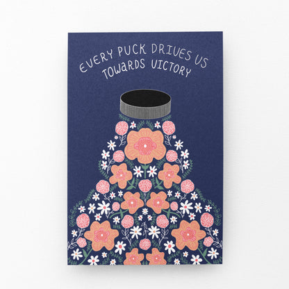 Every Puck Drives Us Towards Victory Greeting Card