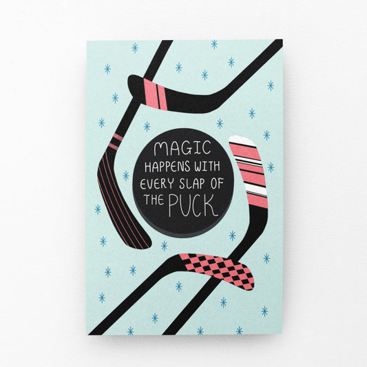 Magic Happens With Every Slap Of Puck Greeting Card